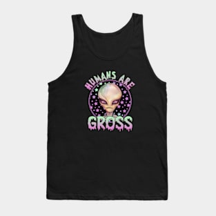 Humans Are Gross Tank Top